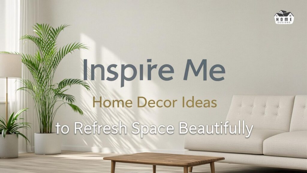 Inspire Me Home Decor