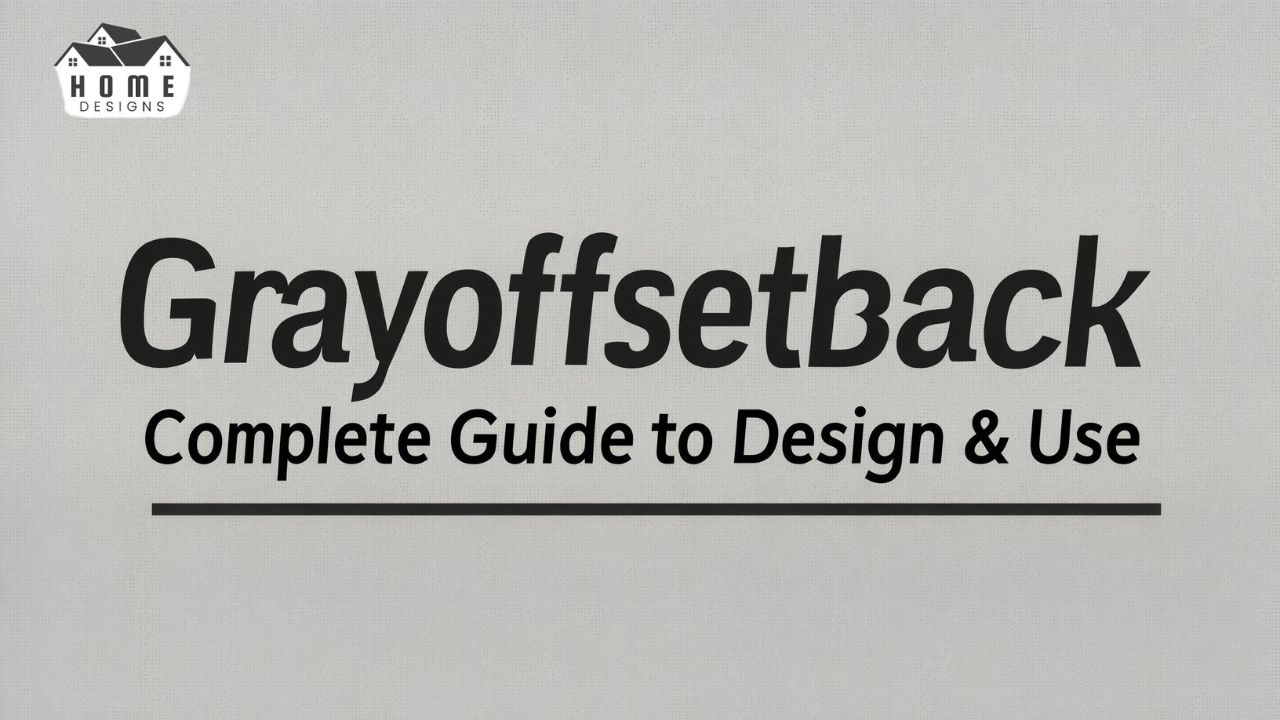 Grayoffsetback Complete Guide to Design & Use