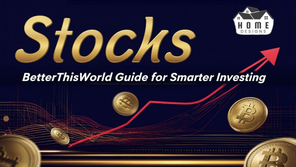 Stocks BetterThisWorld Guide for Smarter Investing