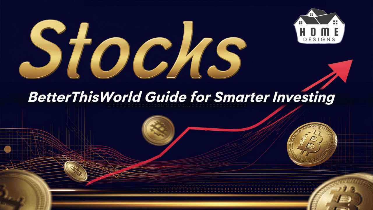 Stocks BetterThisWorld Guide for Smarter Investing