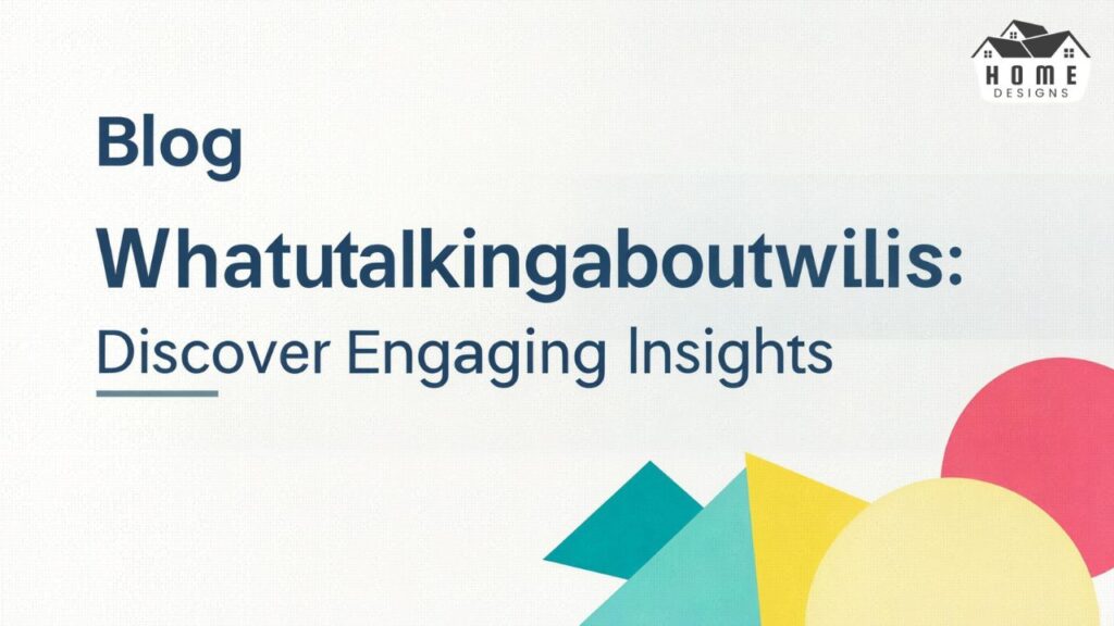 Whatutalkingboutwillis